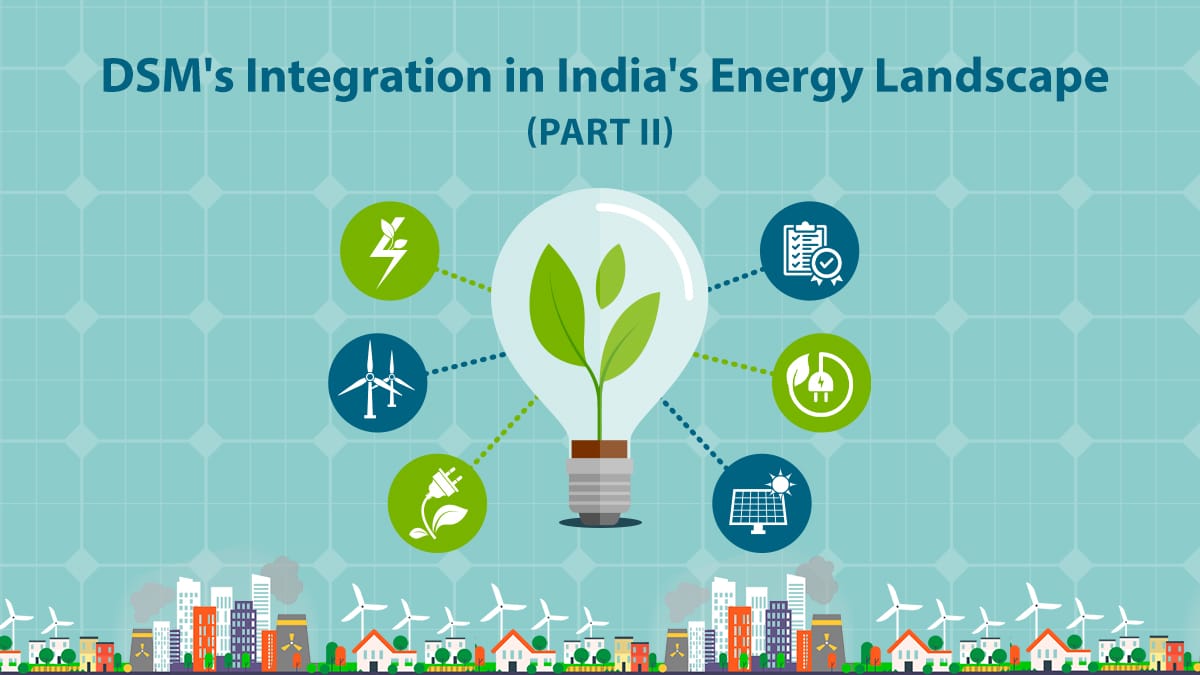 DSM's Integration in India's Energy Landscape (Part II)